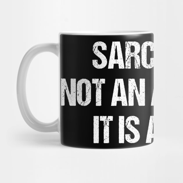 Sarcasm Is Not An Attitude It Is An Art by HayesHanna3bE2e